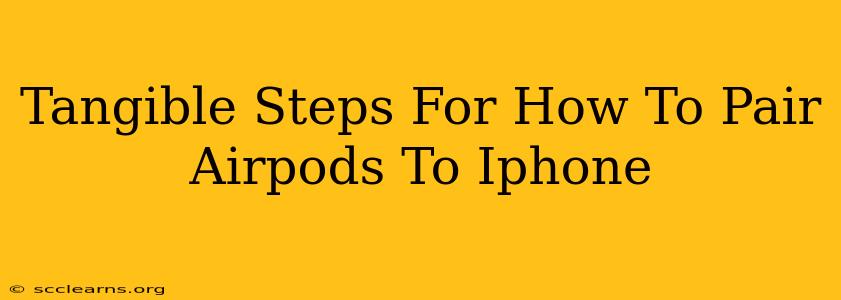 Tangible Steps For How To Pair Airpods To Iphone