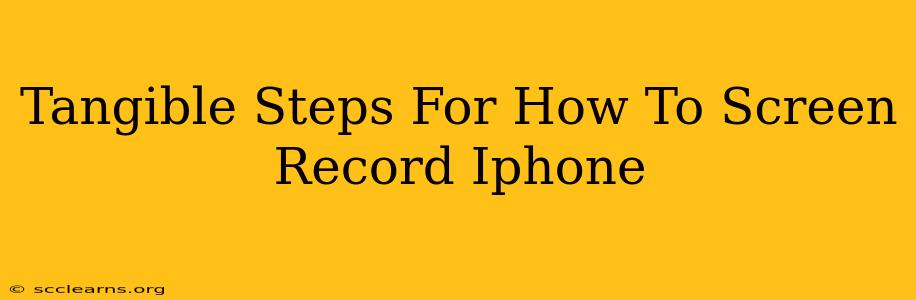 Tangible Steps For How To Screen Record Iphone