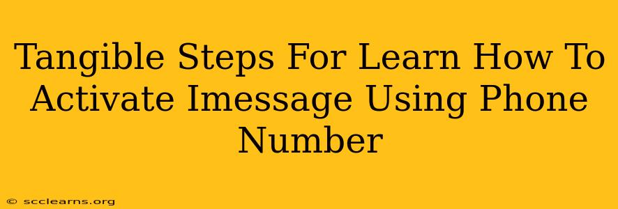 Tangible Steps For Learn How To Activate Imessage Using Phone Number