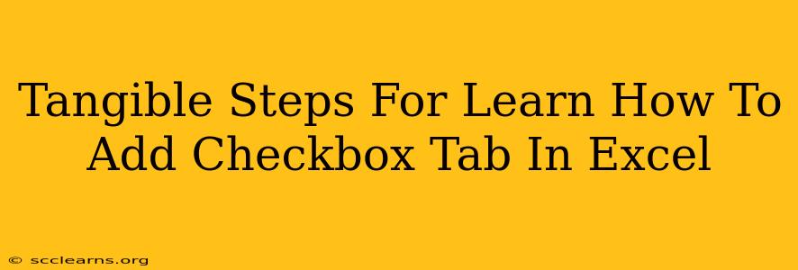 Tangible Steps For Learn How To Add Checkbox Tab In Excel