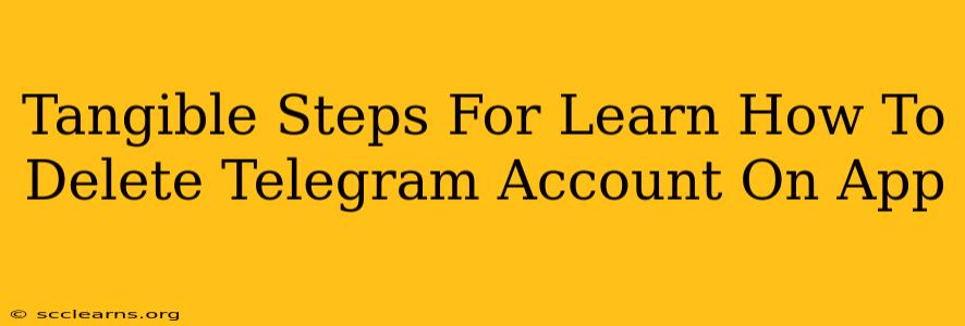 Tangible Steps For Learn How To Delete Telegram Account On App