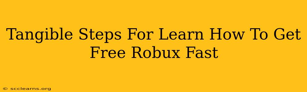 Tangible Steps For Learn How To Get Free Robux Fast