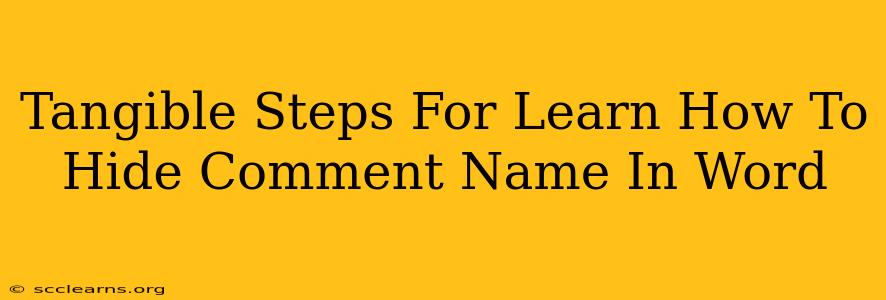 Tangible Steps For Learn How To Hide Comment Name In Word