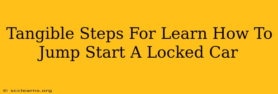 Tangible Steps For Learn How To Jump Start A Locked Car