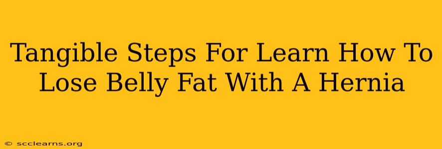 Tangible Steps For Learn How To Lose Belly Fat With A Hernia