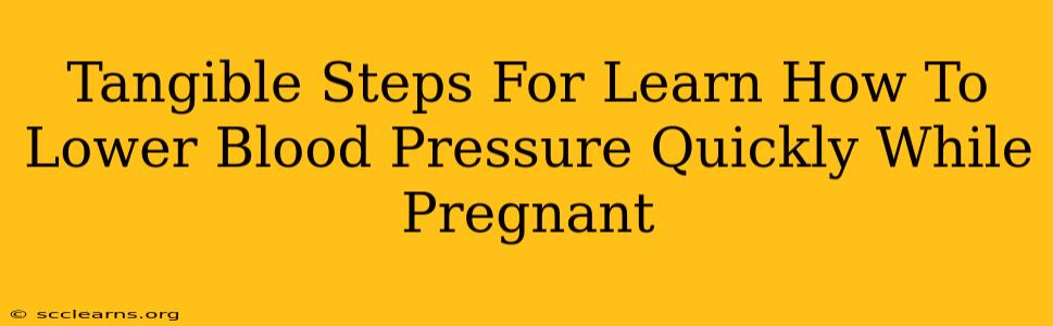 Tangible Steps For Learn How To Lower Blood Pressure Quickly While Pregnant