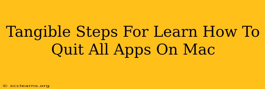 Tangible Steps For Learn How To Quit All Apps On Mac