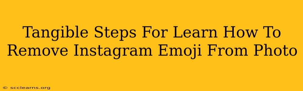 Tangible Steps For Learn How To Remove Instagram Emoji From Photo