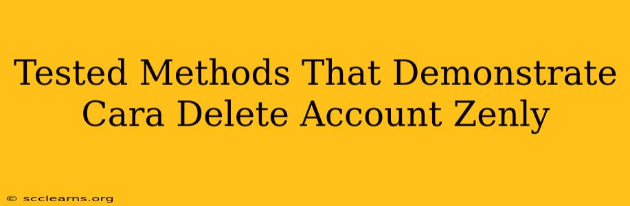 Tested Methods That Demonstrate Cara Delete Account Zenly