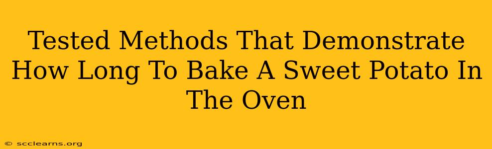 Tested Methods That Demonstrate How Long To Bake A Sweet Potato In The Oven