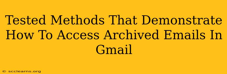 Tested Methods That Demonstrate How To Access Archived Emails In Gmail