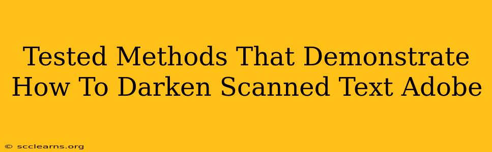 Tested Methods That Demonstrate How To Darken Scanned Text Adobe