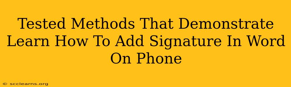 Tested Methods That Demonstrate Learn How To Add Signature In Word On Phone