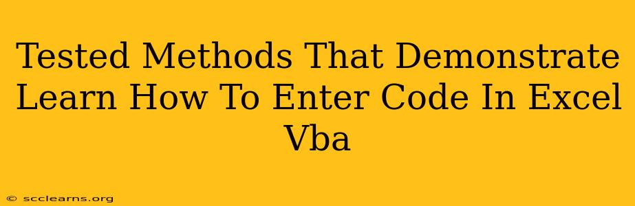 Tested Methods That Demonstrate Learn How To Enter Code In Excel Vba