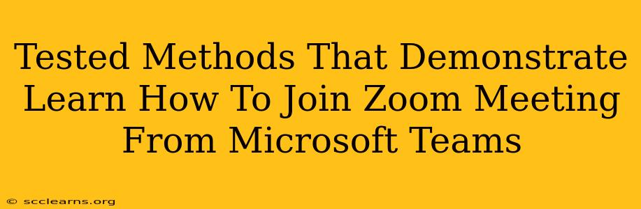 Tested Methods That Demonstrate Learn How To Join Zoom Meeting From Microsoft Teams