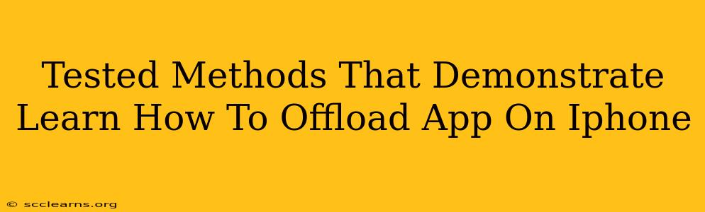 Tested Methods That Demonstrate Learn How To Offload App On Iphone