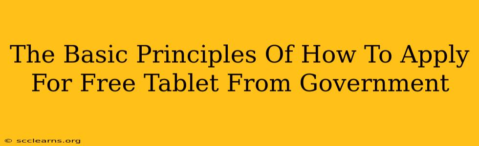 The Basic Principles Of How To Apply For Free Tablet From Government