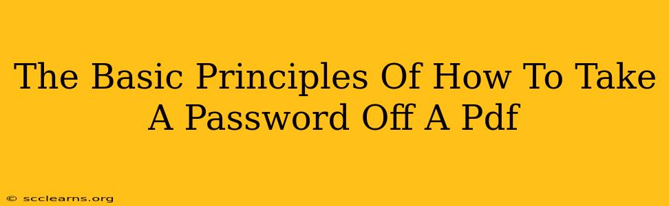 The Basic Principles Of How To Take A Password Off A Pdf