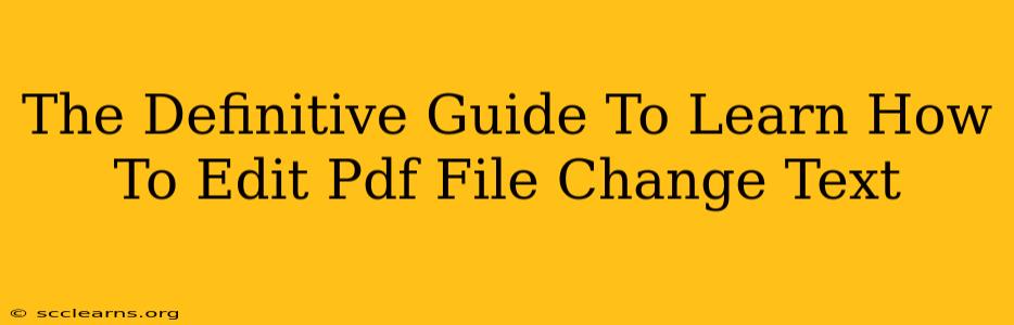 The Definitive Guide To Learn How To Edit Pdf File Change Text