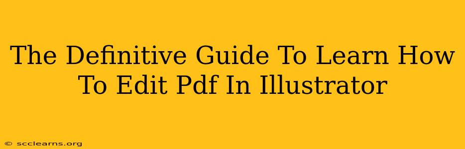 The Definitive Guide To Learn How To Edit Pdf In Illustrator