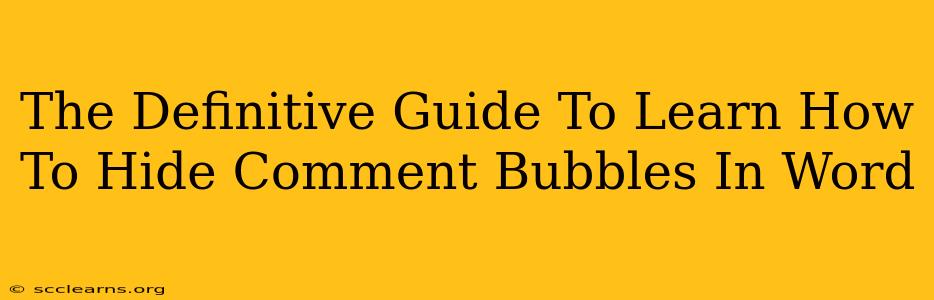 The Definitive Guide To Learn How To Hide Comment Bubbles In Word