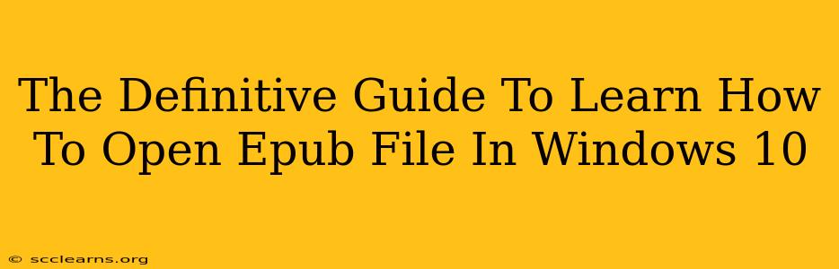 The Definitive Guide To Learn How To Open Epub File In Windows 10