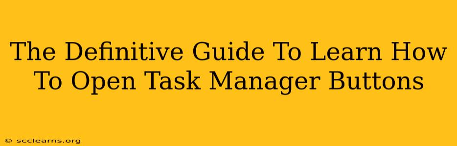 The Definitive Guide To Learn How To Open Task Manager Buttons