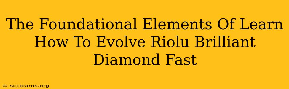 The Foundational Elements Of Learn How To Evolve Riolu Brilliant Diamond Fast