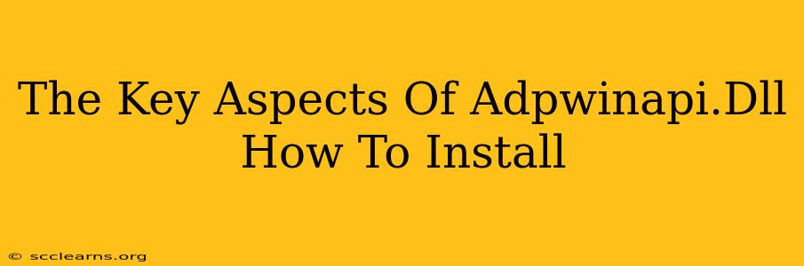 The Key Aspects Of Adpwinapi.Dll How To Install