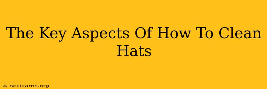 The Key Aspects Of How To Clean Hats