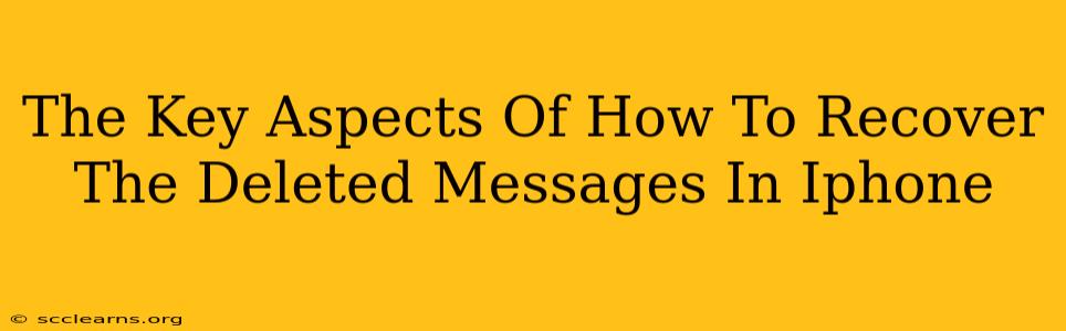 The Key Aspects Of How To Recover The Deleted Messages In Iphone