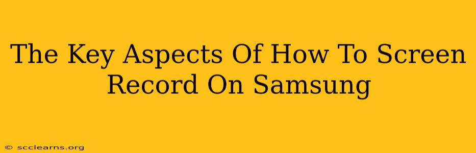 The Key Aspects Of How To Screen Record On Samsung