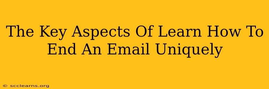 The Key Aspects Of Learn How To End An Email Uniquely