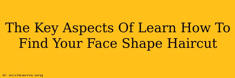 The Key Aspects Of Learn How To Find Your Face Shape Haircut