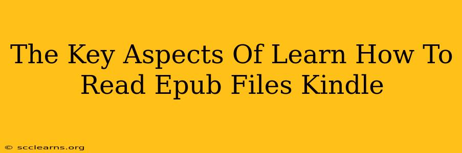 The Key Aspects Of Learn How To Read Epub Files Kindle