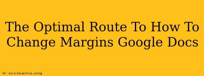 The Optimal Route To How To Change Margins Google Docs