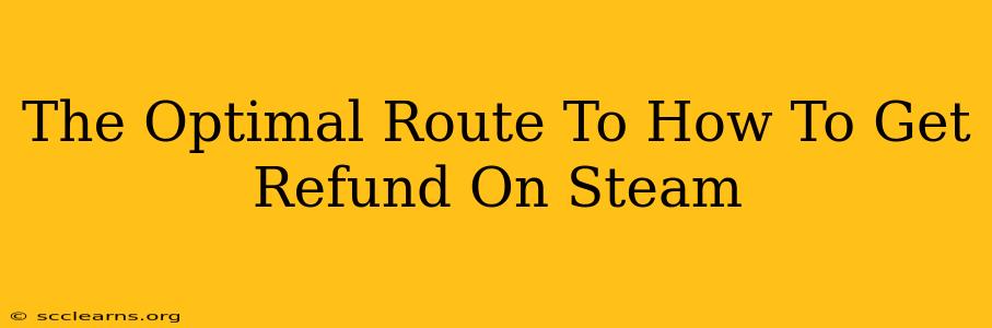 The Optimal Route To How To Get Refund On Steam