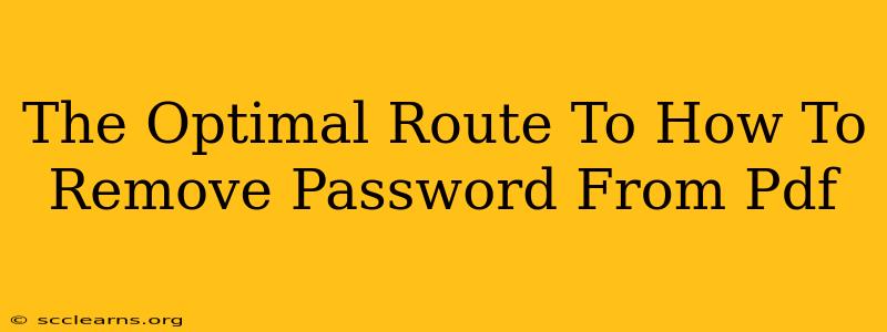 The Optimal Route To How To Remove Password From Pdf