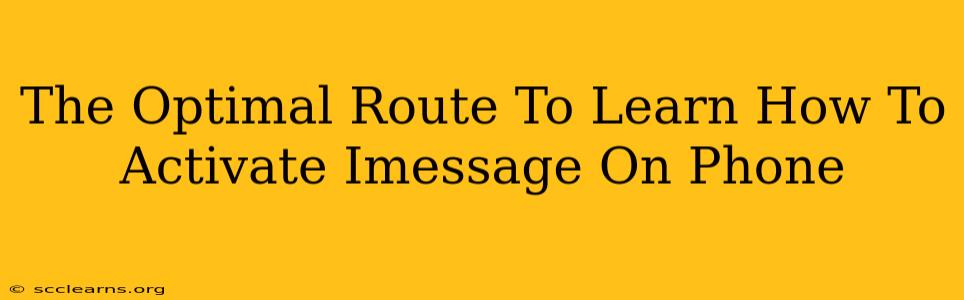 The Optimal Route To Learn How To Activate Imessage On Phone