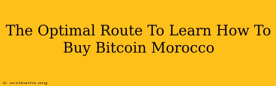 The Optimal Route To Learn How To Buy Bitcoin Morocco