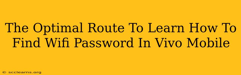 The Optimal Route To Learn How To Find Wifi Password In Vivo Mobile