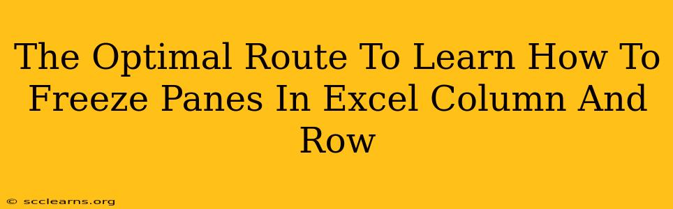 The Optimal Route To Learn How To Freeze Panes In Excel Column And Row