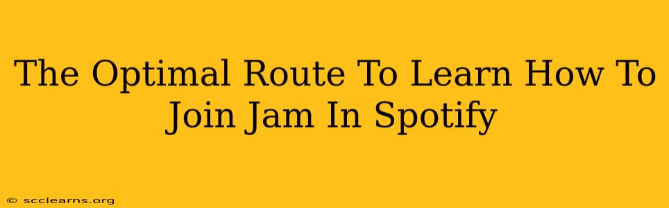 The Optimal Route To Learn How To Join Jam In Spotify