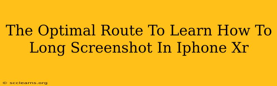 The Optimal Route To Learn How To Long Screenshot In Iphone Xr