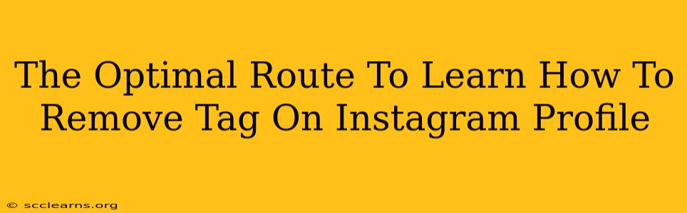 The Optimal Route To Learn How To Remove Tag On Instagram Profile