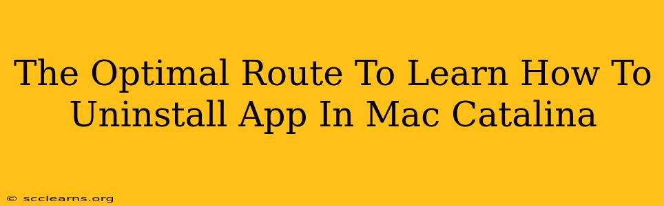 The Optimal Route To Learn How To Uninstall App In Mac Catalina