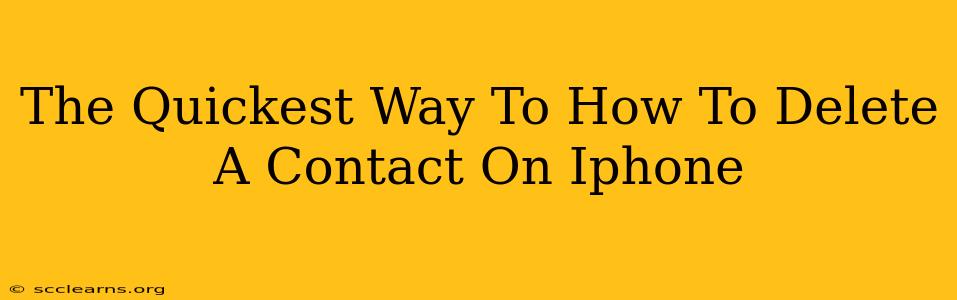 The Quickest Way To How To Delete A Contact On Iphone