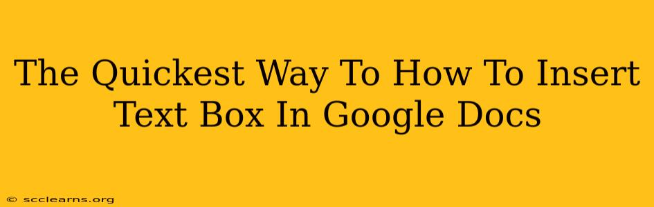 The Quickest Way To How To Insert Text Box In Google Docs