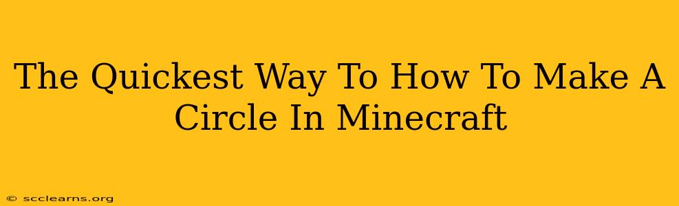 The Quickest Way To How To Make A Circle In Minecraft