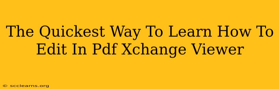 The Quickest Way To Learn How To Edit In Pdf Xchange Viewer